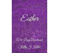 Esther: A 40-Day Devotional