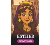 Esther Activity Book for Kids Ages 6-12: Bible Puzzles, Colouring Pages, Maze and More