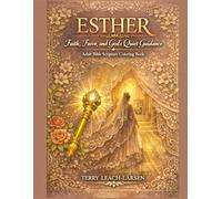 ESTHER - Faith, Favor. and God's Quiet Guidance: Adult Bible Scripture Coloring Book