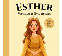 Esther: For such a time as this