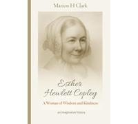 Esther Hewlett Copley: A Woman of Wisdom and Kindness