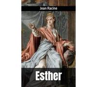 Esther: Jean Racine