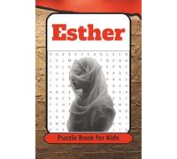 Esther Puzzle Book: A Christian Puzzle Adventure for Kids Featuring Mazes, Word Searches, and Sudoku Inspired by Esther | 6x9, 120 pages | Great for vacation, VBS, gifts etc