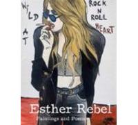 Esther Rebel. Wild At Rock N Roll Heart (ebook)