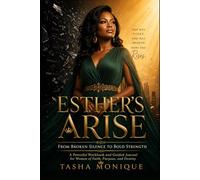 ESTHER’S ARISE: FROM BROKEN SILENT TO BOLD STRENGTH