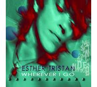 Esther Tristan - Wherever I go