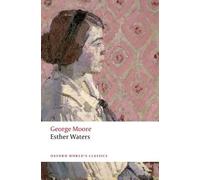 Esther Waters (Oxford World's Classics) | George Moore