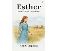 EstherA Story Of The Oregon Trail (Edition1)