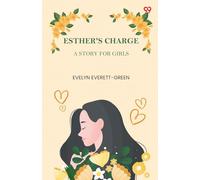 Esther's ChargeA Story For Girls (Edition1)