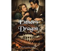 Esther's Dragon: A Catholic Historic Retelling of Sleeping Beauty: 2 (Catholic Historic Fairy-Tale Retellings)
