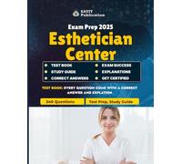 Esthetician Center Exam Prep 2025: Complete Study Guide with 340 Practice Questions: Master the Esthetician Center Certification with Comprehensive Content Review and Realistic Practice Questions