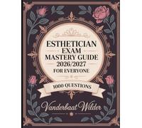Esthetician Exam Mastery Guide 2026/2027: Your Ultimate Study Companion with 1000 Practice Questions