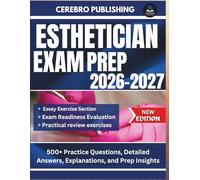 ESTHETICIAN EXAM PREP 2026-2027: 500+ Practice Questions, Detailed Answers, Explanations, and Prep Insights