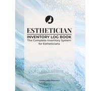Esthetician Inventory Log Book. Skincare Business Stock Tracker for Treatment Room Supplies, Retail Products & Equipment: Supplier Log, Purchase ... Spa Owners & Skincare Professional