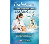 Esthetician State Board Exam QuickBook 2026-2027: A Clear, Step-by-Step Review of Essential Esthetics Concepts, Practical Skills, and Real Exam-Style ... and Prepare You for State Board Success