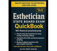 Esthetician State Board Exam QuickBook 2026-2027: NIC-Aligned Study Guide with 2 Practice Tests, Practical Checklists & Infection-Control Drills