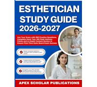 ESTHETICIAN STUDY GUIDE 2026-2027: Ace Your Score with 950 Practice Questions, Complete Mock Test, 100 Flash Memory Points and In-Depth Content Review to Ensure First-Time State Board Exam Success