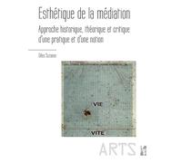 Esthétique de la médiation: Approche historique, théorique et critique d'une pratique et d’une notion
