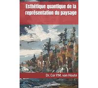 Esthétique quantique de la représentation du paysage (The Art Series)