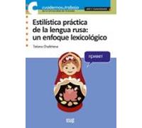 Estilistica Practica De La Lengua Rusa: Un Enfoque Lexicologico