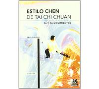 Estilo chen de tai-chi chuan. 36 y 56 Movimientos (Artes Marciales)