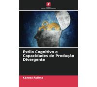 Estilo Cognitivo e Capacidades de Produção Divergente