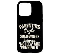 Estilo de crianza en algún lugar entre ninguna idea y Winging it Carcasa para iPhone 15 Pro Max