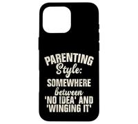 Estilo de crianza en algún lugar entre ninguna idea y Winging it Carcasa para iPhone 16 Pro Max