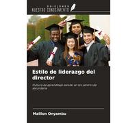 Estilo de liderazgo del director: Cultura de aprendizaje escolar en los centros de secundaria