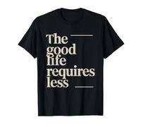 Estilo De Vida Minimalista La Buena Simple Camiseta