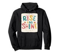 Estilo Rise and Shine para un día Radiante por Delante Sudadera con Capucha