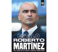 Estilo Roberto Martínez: TAL COMO SE LO CONTÓ A MIGUEL ÁNGEL RÍOS