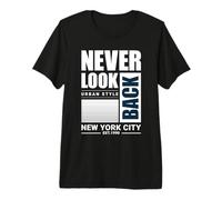 Estilo Urbano Never Look Back Nueva York 1990 Streetwear Camiseta Premium