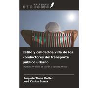 Estilo y calidad de vida de los conductores del transporte público urbano: Impacto del estilo de vida en la calidad de vida