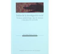 Estilos de investigación social. Técnicas, epistemología, algo de anarquía y una pizca de sociosofía (Ciencias Sociales)