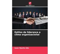 Estilos de liderança e clima organizacional