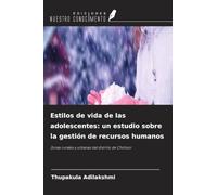 Estilos de vida de las adolescentes: un estudio sobre la gestión de recursos humanos: Zonas rurales y urbanas del distrito de Chittoor