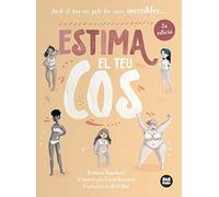 Estima el teu cos: Amb el teu cos pots fer coses increïbles (Llibres de Coneixements)