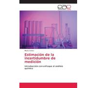 Estimación de la incertidumbre de medición: Introducción con enfoque al análisis químico