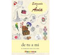 Estimada Àvia: de tu a mi. El diari de tota una vida (Compartim-ho)