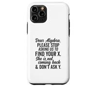 Estimado Álgebra Encuentra tu X No preguntes Y Texto Negro Condensado Carcasa para iPhone 11 Pro