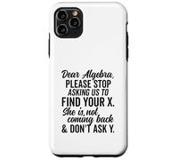 Estimado Álgebra Encuentra tu X No preguntes Y Texto Negro Condensado Carcasa para iPhone 11 Pro Max