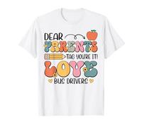 Estimado padre: Tag, You're It Love, conductor de autobús, último día de clases Camiseta