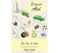 Estimat Avi: de tu a mi. El diari de tota una vida (Compartim-ho)