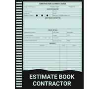 Estimate Book Contractor: Professional Project Management Logbook for Contractors | Job Estimate & Material Cost Tracker.