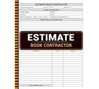 Estimate Book Contractor: Project Work Quotes for Small Business Owners in Construction, Roofing, and Painting with Inspection Notes.