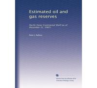 Estimated oil and gas reserves: Pacific Outer Continental Shelf (as of December 31, 1987)