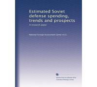 Estimated Soviet defense spending, trends and prospects: A research paper