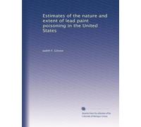 Estimates of the nature and extent of lead paint poisoning in the United States
