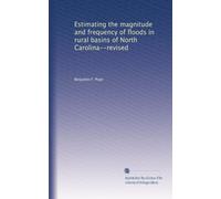 Estimating the magnitude and frequency of floods in rural basins of North Carolina--revised